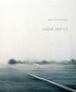 Sugar and Ice, Edgar Honetschläger