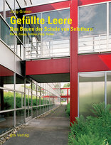 Gefüllte Leere, Das Bauen der Schule von Solothurn. Barth, Zaugg, Schlup, Füeg, Haller, von Jürg Graser. 