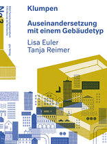 Klumpen, Auseinandersetzung mit einem Gebäudetyp, von Lisa Euler,  Tanja Reimer. 
