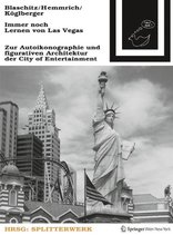 Immer noch Lernen von Las Vegas, Zur Autoikonographie und figurativen Architektur der City of Entertainment, von Mark Blaschitz,  Edith Hemmrich,  Josef Roschitz,  Katharina Köglberger. 