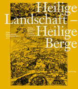 Heilige Landschaft – Heilige Berge, Achter Internationaler Barocksommerkurs. 