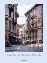 Asnago Vender and the Construction of Modern Milan, 