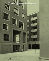 Drei Häuser in Wien, Kultivierung des Gewöhnlichen, von Lorenzo De Chiffre,  Dietmar Steiner. 