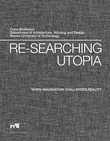 re-searching utopia, when imagination challenges reality. 