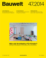 Bauwelt, Wie viel Architektur für Kinder?