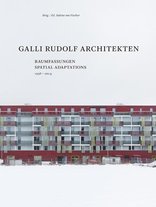 Galli Rudolf Architekten, Raumfassungen 1998–2014. 
