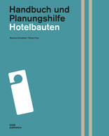 Hotelbauten, Handbuch und Planungshilfe, von Manfred Ronstedt,  Tobias Frey. 