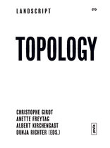 Topology, Topical Thoughts on the Contemporary Landscape, mit Christophe Girot (Hrsg.),  Anette Freytag (Hrsg.),  Albert Kirchengast (Hrsg.),  Dunja Richter (Hrsg.). 