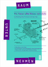 Raumunternehmen, Wie Nutzer selbst Räume entwickeln, mit Lisa Buttenberg (Hrsg.),  Klaus Overmeyer (Hrsg.),  Guido Spars (Hrsg.). 