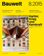 Bauwelt, Kantor, Krieg und Kernkraft. 