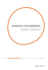 Einfach entwerfen, Wege der Architekturgestaltung, mit Margitta Buchert (Hrsg.),  Laura Kienbaum (Hrsg.). 