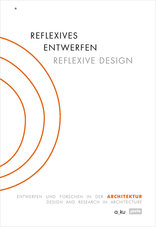 Reflexives Entwerfen, Entwerfen und Forschen in der Architektur, mit Margitta Buchert (Hrsg.). 