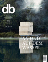 db deutsche bauzeitung, An und auf dem Wasser. 