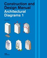 Architectural Diagrams 1, Construction and Design Manual, von Pyo Miyoung. 