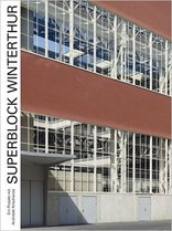 Superblock Winterthur, Ein Projekt mit Architekt Krischanitz. 