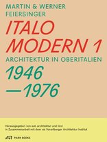 Italomodern 1, Architektur in Oberitalien 1946–1976, von Martin Feiersinger,  Werner Feiersinger mit aut. architektur und tirol (Hrsg.),  vai Vorarlberger Architektur Institut (Hrsg.). 