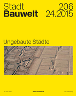 Bauwelt 2015|24, Ungebaute Städte. 