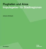 Flughafen und Airea, Impulsgeber für Stadtregionen, von Johanna Schlaak. 