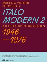 Italomodern 2, Architektur in Oberitalien 1946–1976, von Martin Feiersinger,  Werner Feiersinger mit aut. architektur und tirol (Hrsg.),  vai Vorarlberger Architektur Institut (Hrsg.). 