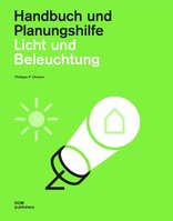 Licht und Beleuchtung, Handbuch und Planungshilfe, von Philippe P. Ullmann. 