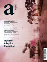 archithese, Tradition Adaption Innovation, mit FSAI (Hrsg.). 
