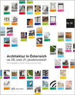 Architektur in Österreich im 20. und 21. Jahrhundert, Erweiterte und überarbeitete Neuausgabe, mit Architekturzentrum Wien (Hrsg.). 