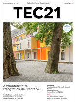 TEC21, Asylunterkünfte: Integration im Städtebau. 