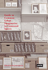 Guide to Common Urban Imaginaries in Contested Spaces, The “Hands-on Famagusta” Project, mit Socrates Stratis (Hrsg.). 