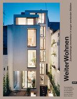 WeiterWohnen, Zukunftsfähige Architektur in enger werdenden Städten, mit Akademie der Architekten- und Stadtplanerkammer Hessen (Hrsg.),  Martin Sommer (Hrsg.). 