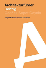 Danzig, Architekturführer, von Justyna Borucka,  Harald Gatermann. 