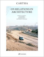 CARTHA – On Relations in Architecture,  mit Elena Chiavi (Hrsg.),  Matilde Girão (Hrsg.),  Pablo Garrido i Arnaiz (Hrsg.),  Francisco Moura Veiga (Hrsg.),  Francisco Ramos Ordóñez (Hrsg.),  Rubén Valdez (Hrsg.). 