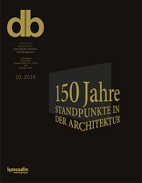 db deutsche bauzeitung, 150 Jahre Standpunkte in der Architektur. 