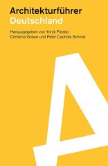 Deutschland, Architekturführer, mit Yorck Förster (Hrsg.),  Christina Gräwe (Hrsg.),  Peter Cachola Schmal (Hrsg.). 