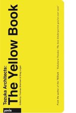 Tezuka Architects: The Yellow Book,  mit Thomas Sherman (Hrsg.),  Greg Logan (Hrsg.). 