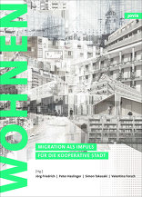 Zukunft: Wohnen, Migration als Impuls für die kooperative Stadt, mit Jörg Friedrich (Hrsg.),  Peter Haslinger (Hrsg.),  Simon Takasaki (Hrsg.),  Valentina Forsch (Hrsg.). 