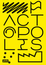 ACTOPOLIS, Die Kunst zu handeln, mit Goethe-Institut (Hrsg.),  Urbane Künste Ruhr (Hrsg.),  Katja Aßmann (Hrsg.),  Angelika Fitz (Hrsg.),  Martin Fritz (Hrsg.). 