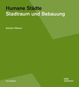 Humane Städte, Stadtraum und Bebauung, von Karsten Pålsson. 