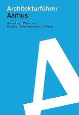 Aarhus, Architekturführer, von Heiko Weissbach. 