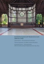 Architekturlandschaft Niederösterreich, 1848 bis 1918, von Theresia Hauenfels,  Iris Meder,  Andrea Nussbaum mit ORTE. Architekturnetzwerk Niederösterreich (Hrsg.),   Kunstbank Ferrum - Kulturwerkstätte (Hrsg.). 