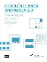 Schulen planen und bauen 2.0, Grundlagen, Prozesse, Projekte, mit Montag Stiftung (Hrsg.). 