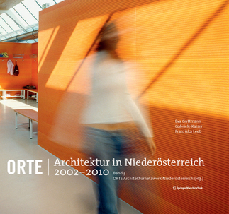 ORTE. Architektur in Niederösterreich III. 2002 – 2010