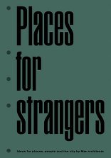 Places for Strangers