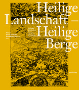 Heilige Landschaft – Heilige Berge