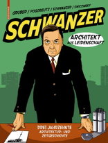 Schwanzer – Architekt aus Leidenschaft