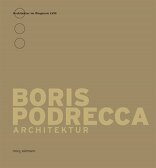 Ausführlich. Boris Podrecca Architektur