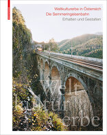 Weltkulturerbe in Österreich – Die Semmeringeisenbahn