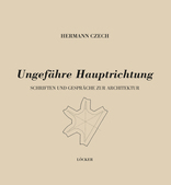 Hermann Czech: Ungefähre Hauptrichtung