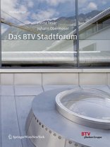 Heinz Tesar / Johann Obermoser. Das BTV Stadtforum