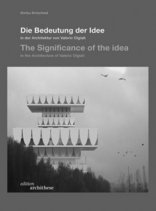 Die Bedeutung der Idee in der Architektur von Valerio Olgiati