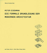 Die formale Grundlegung der modernen Architektur